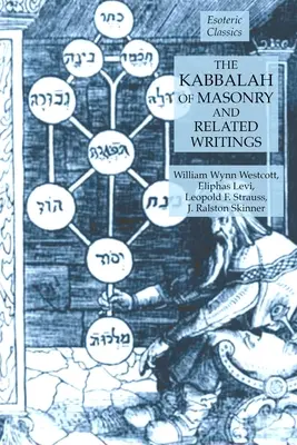 La Cábala de la Masonería y Escritos Relacionados: Serie Fundamentos de la Masonería - The Kabbalah of Masonry and Related Writings: Foundations of Freemasonry Series