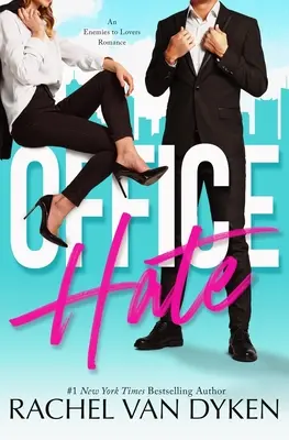 Odio en la oficina: Un romance entre enemigos y amantes - Office Hate: An Enemies to Lovers Romance