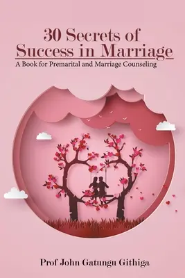 30 secretos del éxito en el matrimonio - 30 Secrets of Success in Marriage