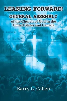 Inclinarse hacia delante!: Asamblea General de la Iglesia de Dios en Estados Unidos y Canadá - Leaning Forward!: General Assembly of the Church of God in the United States and Canada