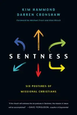 Sentness: Seis posturas de los cristianos misioneros - Sentness: Six Postures of Missional Christians