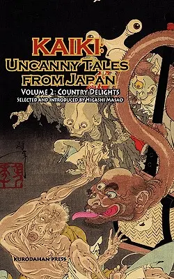 Delicias campestres - Kaiki: Uncanny Tales from Japan, Vol. 2 - Country Delights - Kaiki: Uncanny Tales from Japan, Vol. 2