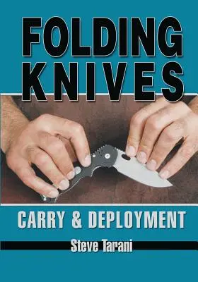 Cuchillos plegables: Porte y Despliegue - Folding Knives: Carry and Deployment