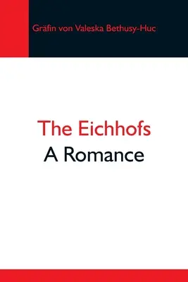 Los Eichhof; Un Romance - The Eichhofs; A Romance