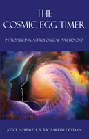 El cronómetro cósmico: Introducción a la psicología astrológica - The Cosmic Egg Timer: Introducing Astrological Psychology