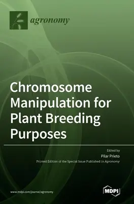 Manipulación cromosómica con fines de fitomejoramiento - Chromosome Manipulation for Plant Breeding Purposes