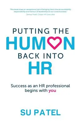 El éxito como profesional de RRHH empieza por uno mismo - Putting The Human Back Into HR: Success as an HR professional begins with you