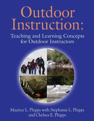 Outdoor Instruction: Conceptos de enseñanza y aprendizaje para instructores de actividades al aire libre - Outdoor Instruction: Teaching and Learning Concepts for Outdoor Instructors