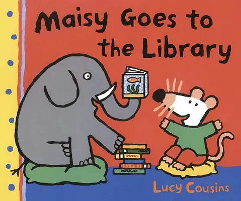 Maisy va a la biblioteca - Maisy Goes to the Library