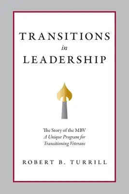 Transiciones en el liderazgo: La historia de la MBV - Transitions in Leadership: The Story of the MBV