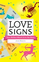 Señales de amor: Tu pareja perfecta está en las estrellas - Love Signs: Your Perfect Match Is in the Stars