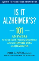 ¿Es Alzheimer?: 101 respuestas a sus preguntas más apremiantes sobre la pérdida de memoria y la demencia - Is It Alzheimer's?: 101 Answers to Your Most Pressing Questions about Memory Loss and Dementia