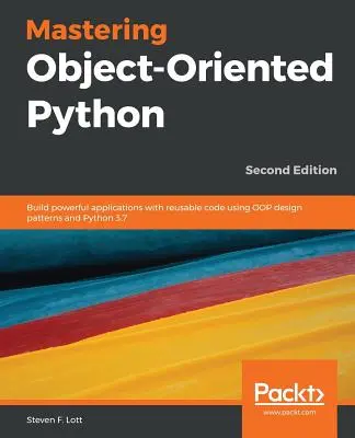 Mastering Object-Oriented Python - Segunda edición - Mastering Object-Oriented Python - Second Edition