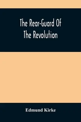 La retaguardia de la revolución - The Rear-Guard Of The Revolution