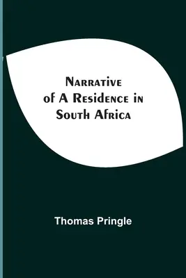 Narrativa de una estancia en Sudáfrica - Narrative Of A Residence In South Africa