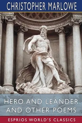 Héroe y Leandro y otros poemas (Esprios Clásicos) - Hero and Leander and Other Poems (Esprios Classics)