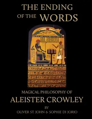 El Fin de las Palabras - Filosofía Mágica de Aleister Crowley - The Ending of the Words - Magical Philosophy of Aleister Crowley