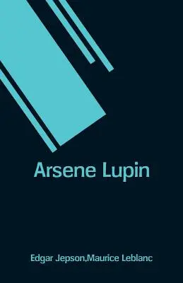 Arsène Lupin - Arsene Lupin