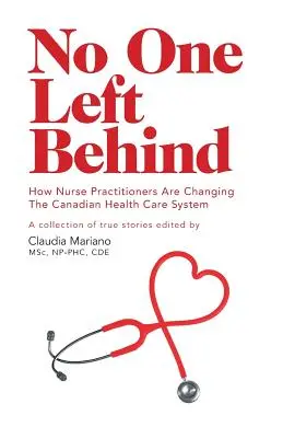 Que nadie se quede atrás: Cómo las enfermeras profesionales están cambiando el sistema sanitario canadiense - No One Left Behind: How Nurse Practitioners Are Changing The Canadian Health Care System