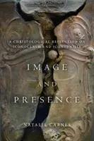 Imagen y presencia: Una reflexión cristológica sobre iconoclasia e iconofilia - Image and Presence: A Christological Reflection on Iconoclasm and Iconophilia