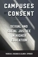 Campus del consentimiento: Justicia sexual y social en la enseñanza superior - Campuses of Consent: Sexual and Social Justice in Higher Education