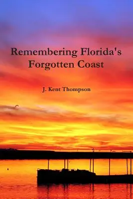 Recordando la costa olvidada de Florida - Remembering Florida's Forgotten Coast