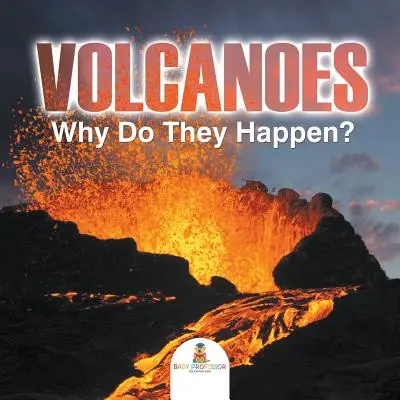 Volcanes - ¿Por qué ocurren? - Volcanoes - Why Do They Happen?