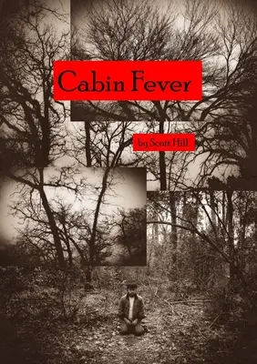 Fiebre de la cabaña - Cabin Fever