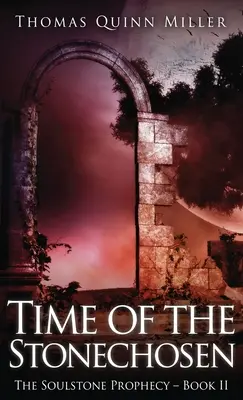 El tiempo de los elegidos de piedra - Time of the Stonechosen