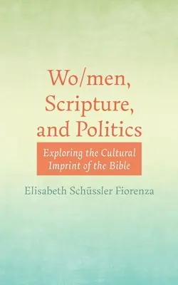 Hombres, Escritura y Política - Wo/men, Scripture, and Politics