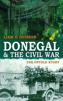 Donegal y la Guerra Civil: la historia no contada - Donegal & the Civil War: The Untold Story