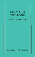 Ugly Lies the Bone (Feo yace el hueso) - Ugly Lies the Bone