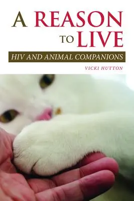 Una razón para vivir: El VIH y los animales de compañía - A Reason to Live: HIV and Animal Companions