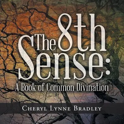 The 8Th Sense: Un libro de adivinación común - The 8Th Sense: A Book of Common Divination
