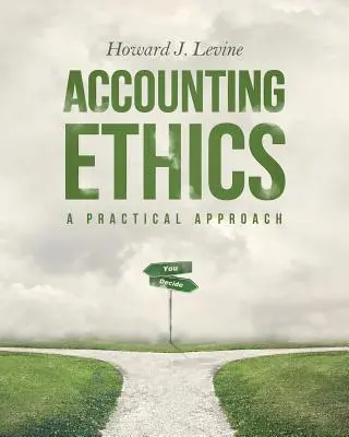 Ética contable: Un enfoque práctico - Accounting Ethics: A Practical Approach