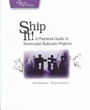 Envíalo: Guía práctica para el éxito de los proyectos de software - Ship It!: A Practical Guide to Successful Software Projects