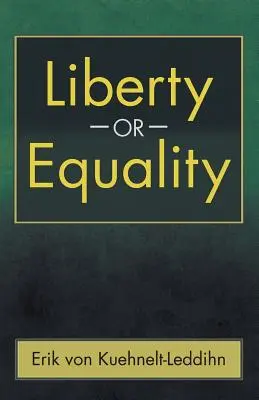 Libertad o igualdad: El reto de nuestro tiempo - Liberty or Equality: The Challenge of Our Time