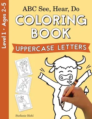 ABC Ver, oír, hacer Nivel 1: Libro para colorear, Letras mayúsculas - ABC See, Hear, Do Level 1: Coloring book, Uppercase Letters