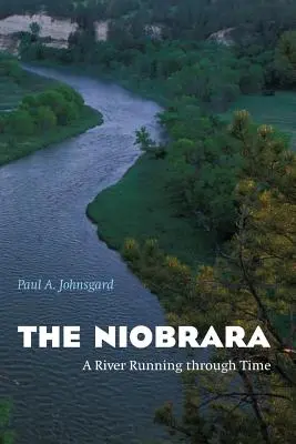 El Niobrara: un río a través del tiempo - The Niobrara: A River Running Through Time