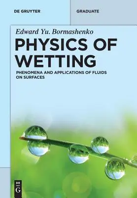 Física de la Humectación: Fenómenos y aplicaciones de fluidos sobre superficies - Physics of Wetting: Phenomena and Applications of Fluids on Surfaces