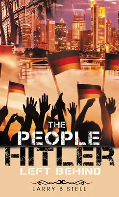 La gente que Hitler dejó atrás - The People Hitler Left Behind