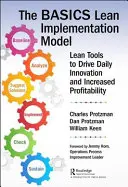El Modelo Básico de Implantación Lean(tm): Herramientas Lean para impulsar la innovación diaria y aumentar la rentabilidad - The Basics Lean(tm) Implementation Model: Lean Tools to Drive Daily Innovation and Increased Profitability