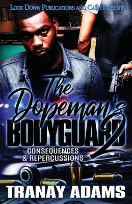 El Guardaespaldas de Dopeman 2: Consecuencias y Repercusiones - The Dopeman's Bodyguard 2: Consequences & Repercussions