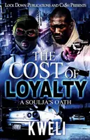 El coste de la lealtad: El juramento de un Soulja - The Cost of Loyalty: A Soulja's Oath