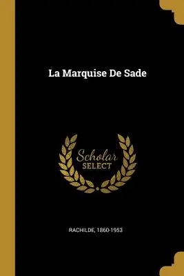 La Marquesa de Sade - La Marquise de Sade