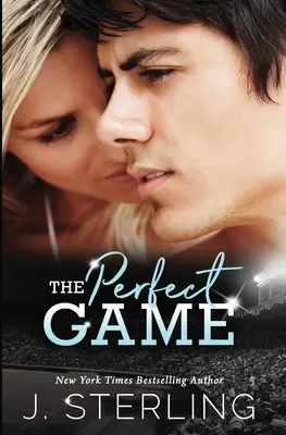 El juego perfecto: Un romance para nuevos adultos - The Perfect Game: A New Adult Romance