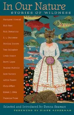 En nuestra naturaleza: Historias de naturaleza salvaje - In Our Nature: Stories of Wildness