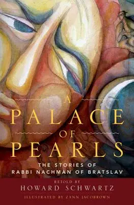 Un palacio de perlas: Las historias del rabino Najman de Bratslav - A Palace of Pearls: The Stories of Rabbi Nachman of Bratslav