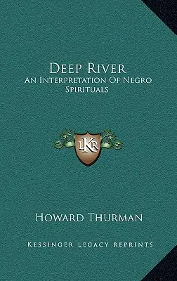 Río profundo: Una interpretación de los espirituales negros - Deep River: An Interpretation of Negro Spirituals