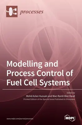 Modelización y control de procesos de sistemas de pilas de combustible - Modelling and Process Control of Fuel Cell Systems